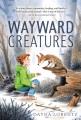 Wayward creatures  Cover Image