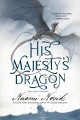 Go to record His Majesty's Dragon Book One of the Temeraire.