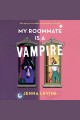 My roommate is a vampire  Cover Image