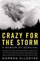 Crazy for the storm : a memoir of survival  Cover Image